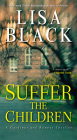 Suffer the Children (A Gardiner and Renner Novel #4) By Lisa Black Cover Image