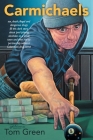 Carmichaels By Tom Green Cover Image