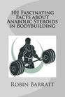 101 Fascinating Facts about Anabolic Steroids in Bodybuilding Cover Image
