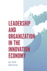 Leadership and Organization in the Innovation Economy Cover Image