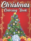 Christmas Coloring Book: An Adult Coloring Book Featuring Beautiful Winter Landscapes and Heart Warming Holiday Scenes for Stress Relief and Re By Kate Raelyn Cover Image