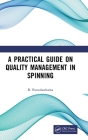 A Practical Guide on Quality Management in Spinning Cover Image