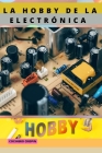 La Hobby de la Electrónica Cover Image