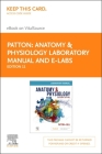 Anatomy & Physiology Laboratory Manual and E-Labs Elsevier eBook on Vitalsource (Retail Access Card) Cover Image
