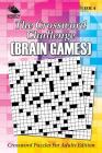 The Crossword Challenge (Brain Games) Vol 4: Crossword Puzzles For Adults Edition Cover Image