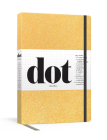 Dot Journal (Gold): A dotted, blank journal for list-making, journaling, goal-setting: 256 pages with elastic closure and ribbon marker By Potter Gift Cover Image