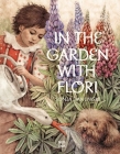 In The Garden With Flori By Sonja Danowski Cover Image