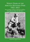 Ninety Years of the Abruzzo National Park 1922-2012: Proceedings of the Conference Held in Pescasseroli, May 18-20, 2012 By Luigi Piccioni (Editor) Cover Image