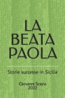 La Beata Paola: Storie successe in Sicilia Cover Image