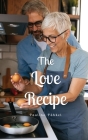 The Love Recipe By Paulina Pähkel Cover Image
