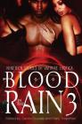 Blood in the Rain 3: Nineteen Stories of Vampire Erotica By Cecilia Duvalle, Mary Trepanier Cover Image
