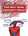 The Boy Who Couldn't Read: A Child's Story of Dyslexia Cover Image