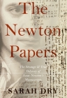 Newton Papers: The Strange and True Odyssey of Isaac Newton's Manuscripts Cover Image