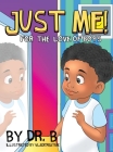 Just Me! for the Love of Boys By B., Vladicreative (Illustrator) Cover Image