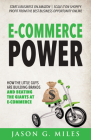 E-Commerce Power: How the Little Guys Are Building Brands and Beating the Giants at E-Commerce By Jason G. Miles Cover Image