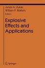 Explosive Effects and Applications (Shock Wave and High Pressure Phenomena) By Jonas A. Zukas (Editor), William Walters (Editor) Cover Image