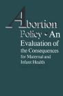 Abortion Policy: An Evaluation of the Consequences for Maternal and Infant Health Cover Image