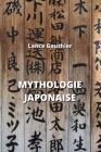 Mythologie Japonaise By Lance Gauthier Cover Image