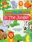 EncyCOLORpedia - Jungle Animals: A Coloring Book with Do You Know Section for Every Animal By Intel Premium Book Cover Image