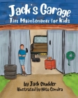 Jack's Garage: Tire Maintenance for Kids By Jack Scudder, Nita Candra (Illustrator) Cover Image