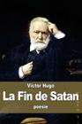 La Fin de Satan By Victor Hugo Cover Image