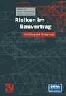 Risiken Im Bauvertrag: Verteilung Und Verlagerung By Thomas Ax, Patrick Amsberg, Matthias Schneider Cover Image