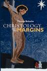 Christology from the Margins By Thomas Bohache Cover Image