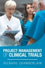 Project Management of Clinical Trials By Richard Chamberlain Cover Image