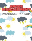 Anger Management Workbook for Kids: 55 Activities to Help Kids Stay Calm and Make Better Choices When They Feel Mad By Shirley L. Maguire Cover Image