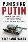 Punishing Putin: Inside the Global Economic War to Bring Down Russia Cover Image