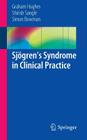 Sjögren's Syndrome in Clinical Practice Cover Image