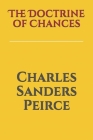 The Doctrine of Chances By Charles Sanders Peirce Cover Image