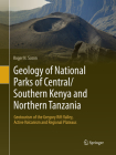 Geology of National Parks of Central/Southern Kenya and Northern Tanzania: Geotourism of the Gregory Rift Valley, Active Volcanism and Regional Platea Cover Image
