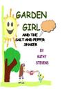 Garden Girl and the Salt and Pepper Shaker By Kathy Stevens Lmt Cover Image