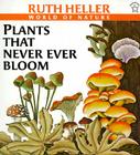 Plants That Never Ever Bloom Cover Image