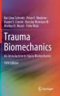 Trauma Biomechanics: An Introduction to Injury Biomechanics By Kai-Uwe Schmitt, Peter F. Niederer, Duane S. Cronin Cover Image