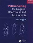 Pattern Cutting for Lingerie, Beachwear and Leisurewear By Ann Haggar Cover Image