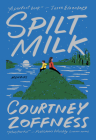 Spilt Milk By Courtney Zoffness Cover Image