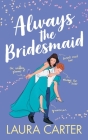 Always the Bridesmaid Cover Image