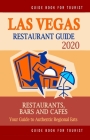 Las Vegas Restaurant Guide 2020: Best Rated Restaurants in Las Vegas, Nevada - Top Restaurants, Special Places to Drink and Eat Good Food Around (Rest Cover Image