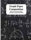 Graph Paper Composition Notebook: Quad Ruled 5x5 Grid Paper for Math & Science Students, School, College, Teachers - 5 Squares Per Inch, 120 Squared S Cover Image