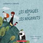 Enfants Du Monde: Les Réfugiés Et Les Migrants By Ceri Roberts, Hanane Kai (Illustrator) Cover Image