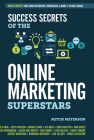 Success Secrets of the Online Marketing Superstars By Mitch Meyerson Cover Image