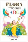 Flora and Friends ABC By Molly Idle Cover Image