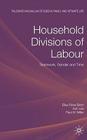 Household Divisions of Labour: Teamwork, Gender and Time (Palgrave MacMillan Studies in Family and Intimate Life) By E. Birch, A. Le, P. W. Miller Cover Image