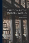 Freedom in the Modern World By Jacques 1882-1973 Maritain Cover Image