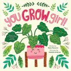 You Grow, Girl! (Punderland) By Rose Rossner, Natalie Briscoe (Illustrator) Cover Image