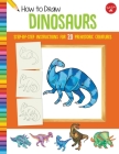 How to Draw Dinosaurs: Step-by-step instructions for 20 prehistoric creatures (Learn to Draw) By Jeff Shelly (Illustrator) Cover Image