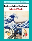 Katsushika Hokusai - Selected Works Cover Image