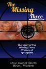 The Missing Three By Dave Warren Cover Image
